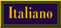 ITALIAN - AVAILABLE SOON